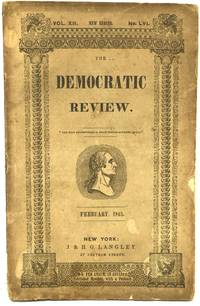 THE UNITED STATES MAGAZINE, AND DEMOCRATIC REVIEW. VOL. XII. NO. LVI. FEBRUARY, 1843
