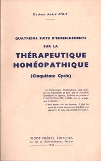 Quatrième suite d'enseignements sur la thérapeutique homoeopathique ( cinquième cycle ) by Docteur André Rouy - 1968 - from Le Grand Chene (SKU: 22786)