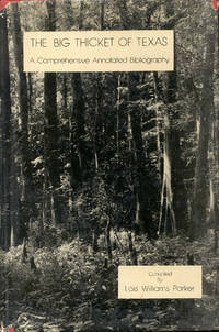 image of The Big Thicket of Texas: A Comprehensive Annotated Bibliography