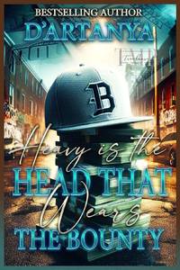 HEAVY IS THE HEAD THAT WEARS THE BOUNTY : A FULL STANDALONE NOVEL