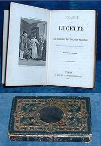 cover of MELANIE ET LUCETTE ou les avantages d’une éducation religieuse Ouvrage utile aux jeune gens de l'un et de l'autre sexe