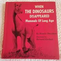 image of WHEN THE DINOSAURS DISAPPEARED Mammals of Long Ago