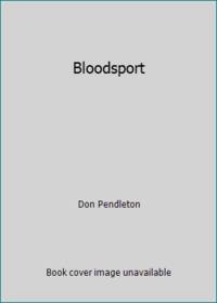 Bloodsport by Don Pendleton - 1982