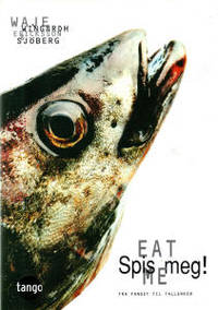 Eat Me. Spis meg!