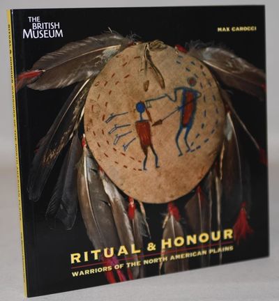 Ritual & Honour: Warriors of the North American…