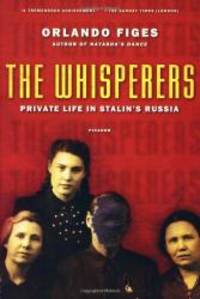 The Whisperers: Private Life in Stalin&#039;s Russia by Orlando Figes - 2008-04-01