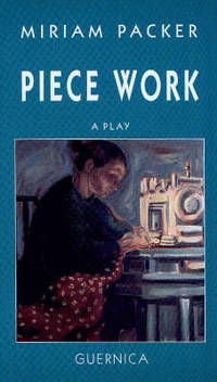 Piece Work: A Play