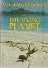 The Living Planet by Attenborough, Sir David - 1985