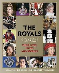 People: The Royals: Their Lives, Loves, and Secrets by Editors of People Magazine - 2007-04-05