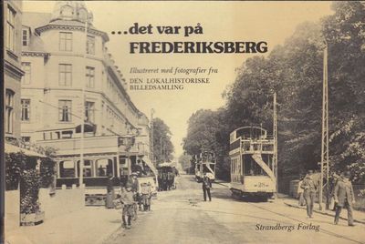 (FREDERIKSBERG) ...det var på Fredriksberg. Fra…