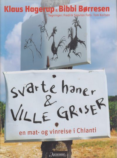 Svarte haner & ville griser. En mat- og vinreise…