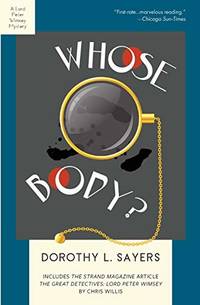 Whose Body?: A Lord Peter Wimsey Mystery: 1 by Sayers, Dorothy L