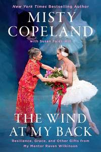 cover of The Wind at My Back: Resilience, Grace, and Other Gifts from My Mentor, Raven Wilkinson