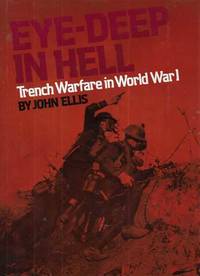 cover of Eye-Deep in Hell: Trench Warfare in World War I