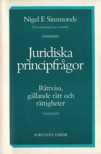 Juridiska principfrågor. Rättvisa, gällande rätt…