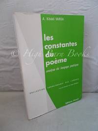 Les Constantes du Poeme: Analyse du Langage Poetique&amp;#11; de Varga, A Kibedi - 1977 