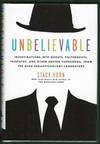 Unbelievable: Investigations into Ghosts, Poltergeists, Telepathy, and Other Unseen Phenomena,...