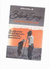 cover of Black Song: The Forge and the Flame -The Story of How the Afro-American Spiritual Was Hammered Out -by John Lovell Jr ( Folk / Religion / Religious / Jazz / Minstrel / Blues / Ragtime / Country / Ring-Game / Gospel Music, etc)