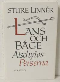 Lans och båge. Aischylos´ Perserna.