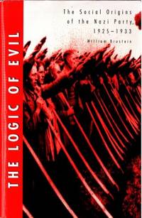 The Logic of Evil. The social origins of the Nazi…