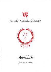 SEF. Svenska elektrikerförbundet 75 år. Återblick…