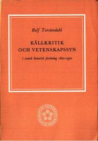 Källkritik och vetenskapssyn i svensk historisk…