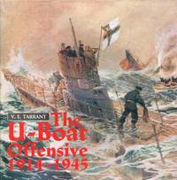 THE U-BOAT OFFENSIVE 1914-1945