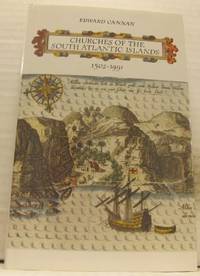 Churches of the South Atlantic Islands 1502-1991.