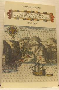 Churches of the South Atlantic Islands 1502-1991.