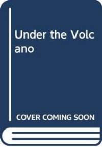 Under the Volcano by Malcolm Lowry - 1984-09-01