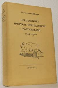 Helgeandshus, hospital och lasarett i Västmanland…