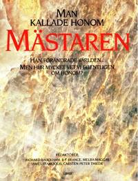 Man kallade honom Mästaren. Han förändrade…