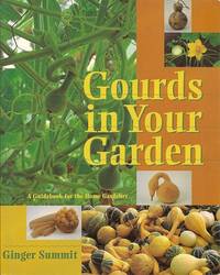 image of Gourds in Your Garden: A Guidebook for the Home Gardener