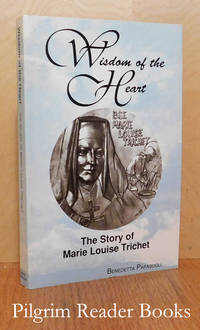 Wisdom of the Heart: The Story of Marie Louise Trichet. by Papasogli, Benedetta - 1993