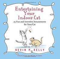 Entertaining Your Indoor Cat: 30 Fun and Inventive Amusements for Your Cat