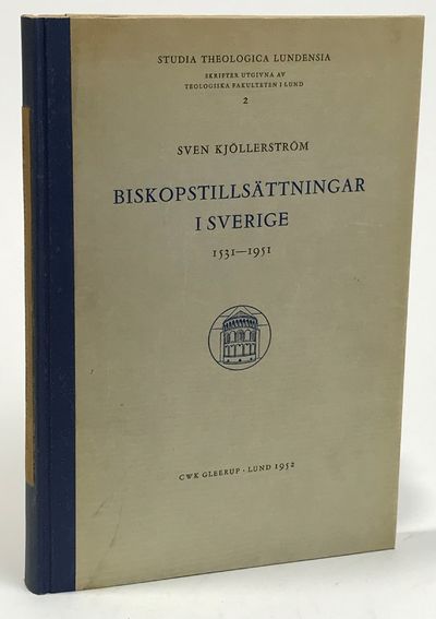 Biskopstillsättningar i Sverige 1531-1951. [Utg.…