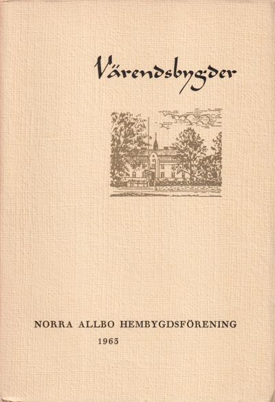 Värendsbygder 1963. [Utg. av] Norra Allbo…