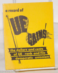 cover of A record of UE gains: The dollars and cents of UE rank and file democratic unionism