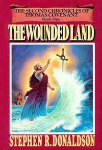 The Wounded Land (Second Chronicles of Thomas Covenant)