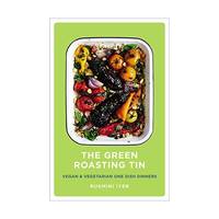 The Green Roasting Tin: Vegan and Vegetarian One Dish Dinners