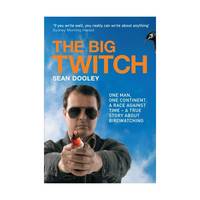 The Big Twitch: One Man, One Continent, a Race Against Time -- a True Story about Birdwatching