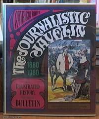 image of The Journalistic Javelin: and Illustrated History of the Bulletin