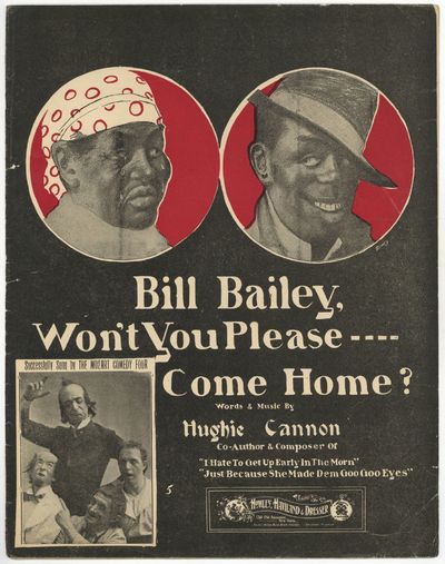 [Sheet music]: Bill Bailey, Won’t You Please Come Home by CANNON ...