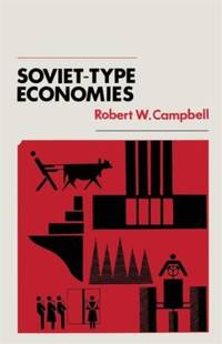 Soviet-Type Economies : Performance and Evolution