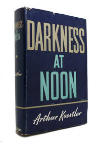 DARKNESS AT NOON by Arthur Koestler - 1941