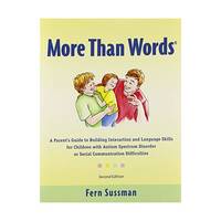 More Than Words: A Parents  Guide to Building Interaction and Lanuage Skills for Children with...
