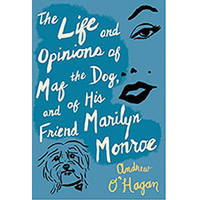 The Life and Opinions of Maf the Dog, and of His Friend Marilyn Monroe Hardcover