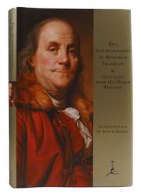 THE AUTOBIOGRAPHY OF BENJAMIN FRANKLIN, & SELECTIONS FROM HIS OTHER WRITINGS