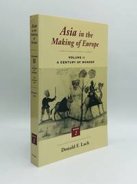 ASIA IN THE MAKING OF EUROPE, Volume II: A Century of Wonder, Book Two: The Literary Arts by Lach, Donald F - 1994