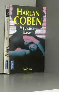 Mauvaise base by Harlan Coben - 2009